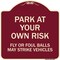Signmission Park Your Own Risk Fly or Foul Balls May Strike Vehicles Heavy-Gauge Alum, 18" x 18", BU-1818-23482 A-DES-BU-1818-23482 - alternate 1
